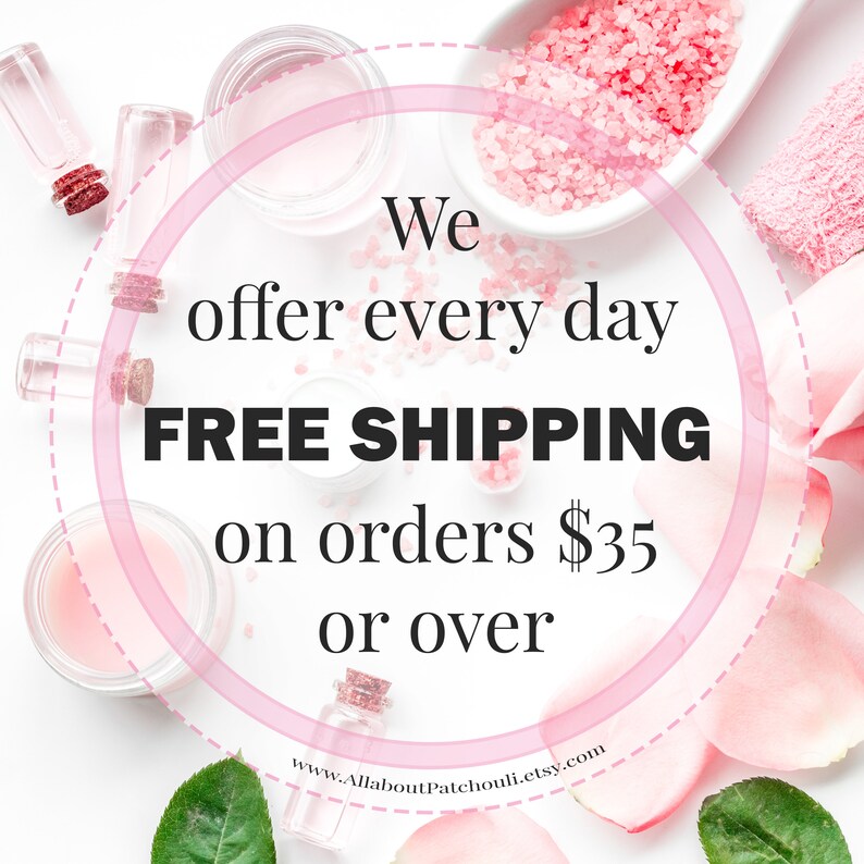 May include: A promotional image with a white background, featuring pink accents and text. The text reads "We offer every day FREE SHIPPING on orders $35 or over." Surrounding the text are small glass bottles, jars, and rose petals.