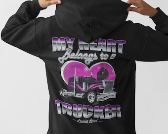 Trucker's Wife Hoodie: Heart Belongs To A Trucker - Unisex Pullover