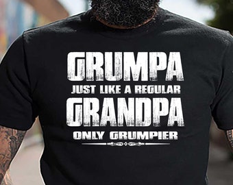 Funny Grumpa Grandpa Shirt: Gag Gift for Grandfathers