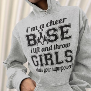 Cheer Base Hoodie: I Lift And Throw Girls - Cheerleading Gift
