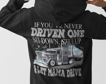 Let Mama Drive Trucker Hoodie: Lady Truck Driver Gift