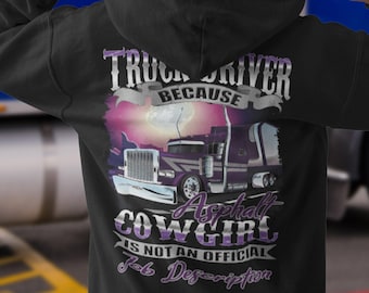 Asphalt Cowgirl Trucker Hoodie - Lady Truck Driver Gift