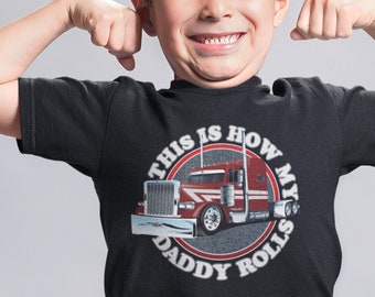Trucker Kids Shirt: "This Is How My Daddy Rolls"