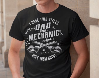 Mechanic t shirt, Dad Mechanic Rock Them Both, Mechanic gifts for him, Mechanic dad, Mechanic shirts