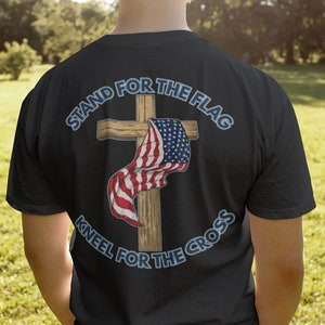 Stand For The Flag Kneel For The Cross Shirt, Proud American Shirt