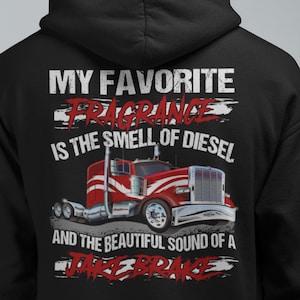 Trucker Hoodie | Diesel And The Sound Of A Jake Brake | Truck Driver Hoodie | Truck Driver Gift