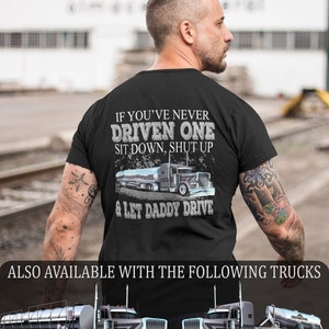 Funny Trucker Shirt, Let Daddy Drive Funny Fuel Tanker Trucker T Shirts, Truck driver gifts