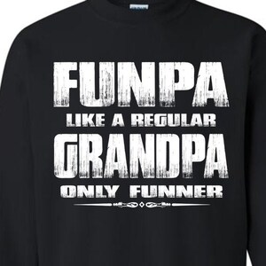 Funny Grandpa Sweatshirt: Funpa Like A Regular Grandpa