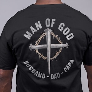 Christian T Shirt, Man Of God Christian Shirts, Christian Gifts, Husband, Dad, Papa Shirt
