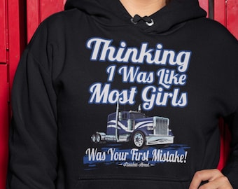 Lady Trucker Hoodie: "First Mistake" Graphic - Truck Driver Gift