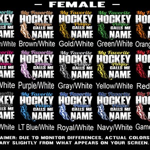 May include: A graphic design featuring the text "My Favourite Hockey Player Calls Me [Name]" in various colour combinations. The design features a hockey player holding a stick and puck. The colours include dark cyan, brown, gold, green, orange, pink, purple, grey, yellow, red, black, light blue, royal blue, navy, and gamet.