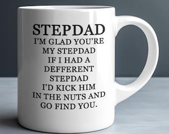 Funny Stepdad Mug: 'Kick Him In The Nuts' Gag Gift