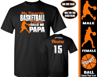 Basketball Papa Shirt: My Favorite Player Calls Me Papa