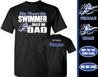 Swim Dad Shirt: My Favorite Swimmer Calls Me Dad, Swim Dad Gift