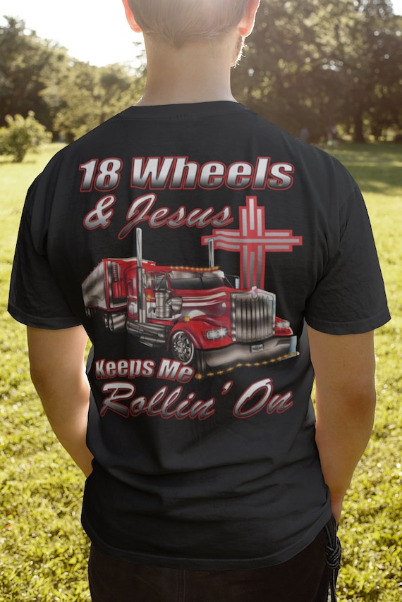 Christian Trucker Shirts, 18 Wheels and Jesus, Christian Trucker