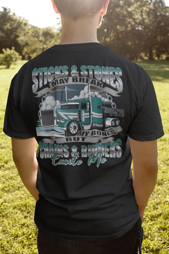 Funny Trucker Shirt, Sticks and Stones Chains and Binders, Funny