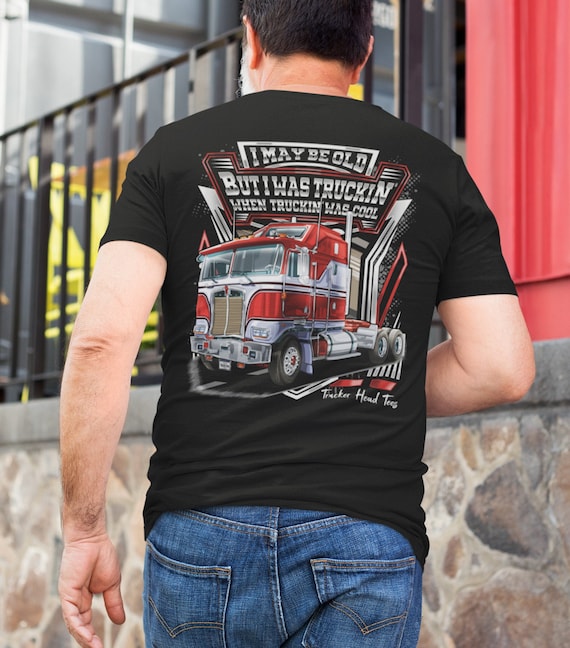 Trucker t shirt Truckin When Truckin Was Cool Old School Trucker