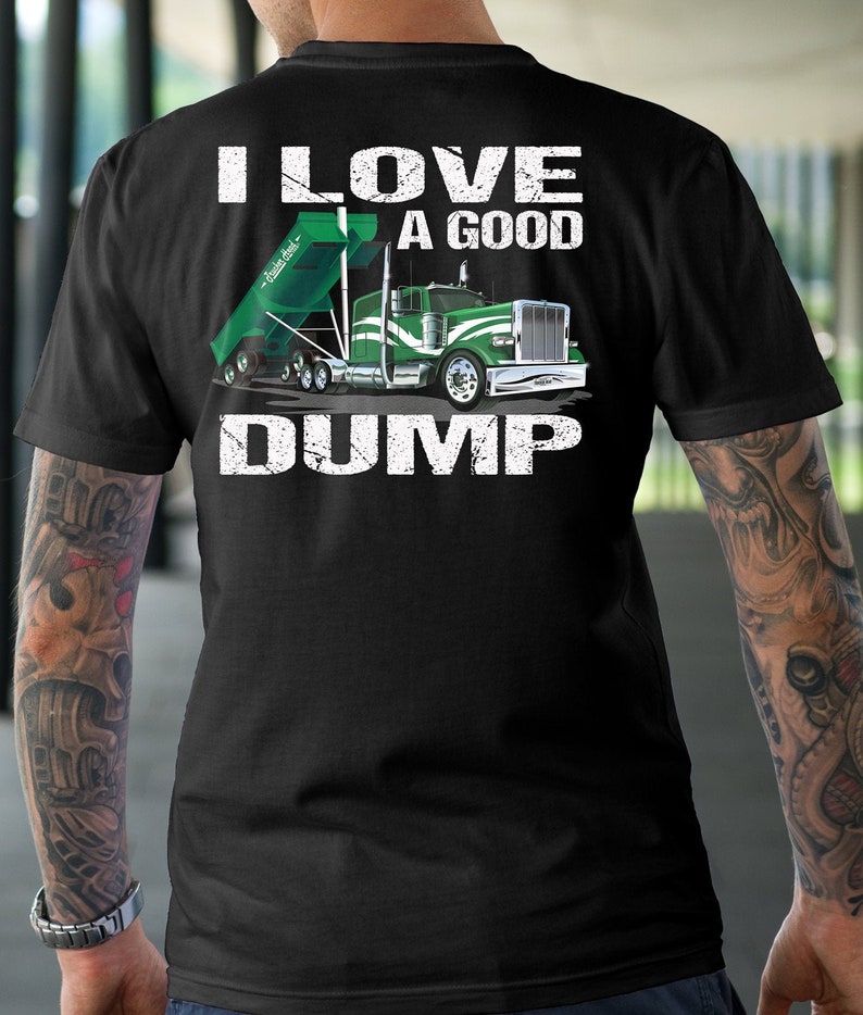 Trucker Tshirt Rock Hauler I Love A Good Dump Funny Trucker Etsy