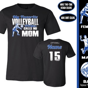 Volleyball Mom Shirt | My Favorite Volleyball Player Calls Me Mom | Volleyball Mom Gift