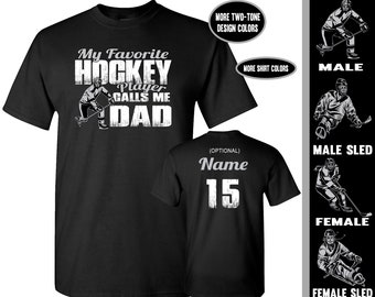 Hockey Dad Shirt: My Favorite Player Calls Me Dad
