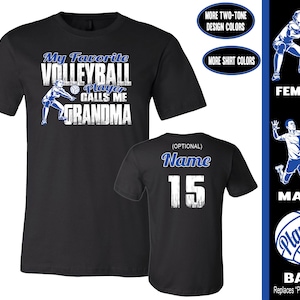 Volleyball Grandma Shirt | My Favorite Volleyball Player Calls Me Grandma | Volleyball Grandma Gift
