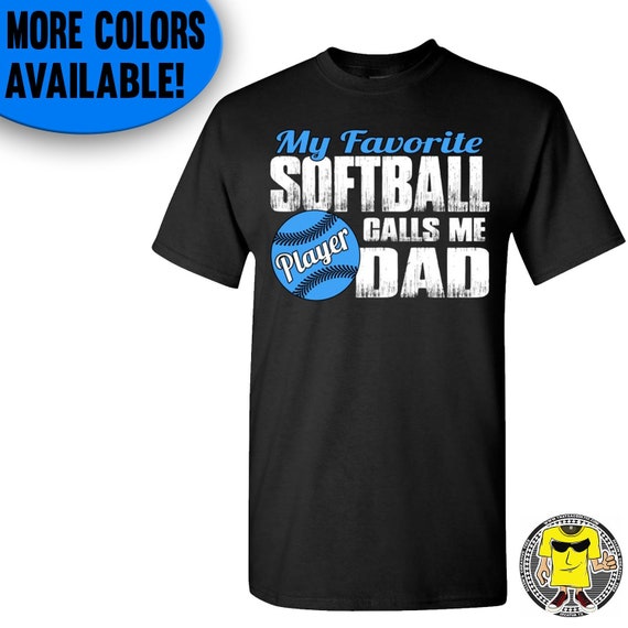 Softball Dad Shirt My Favorite Softball Player Calls Me Dad | Etsy