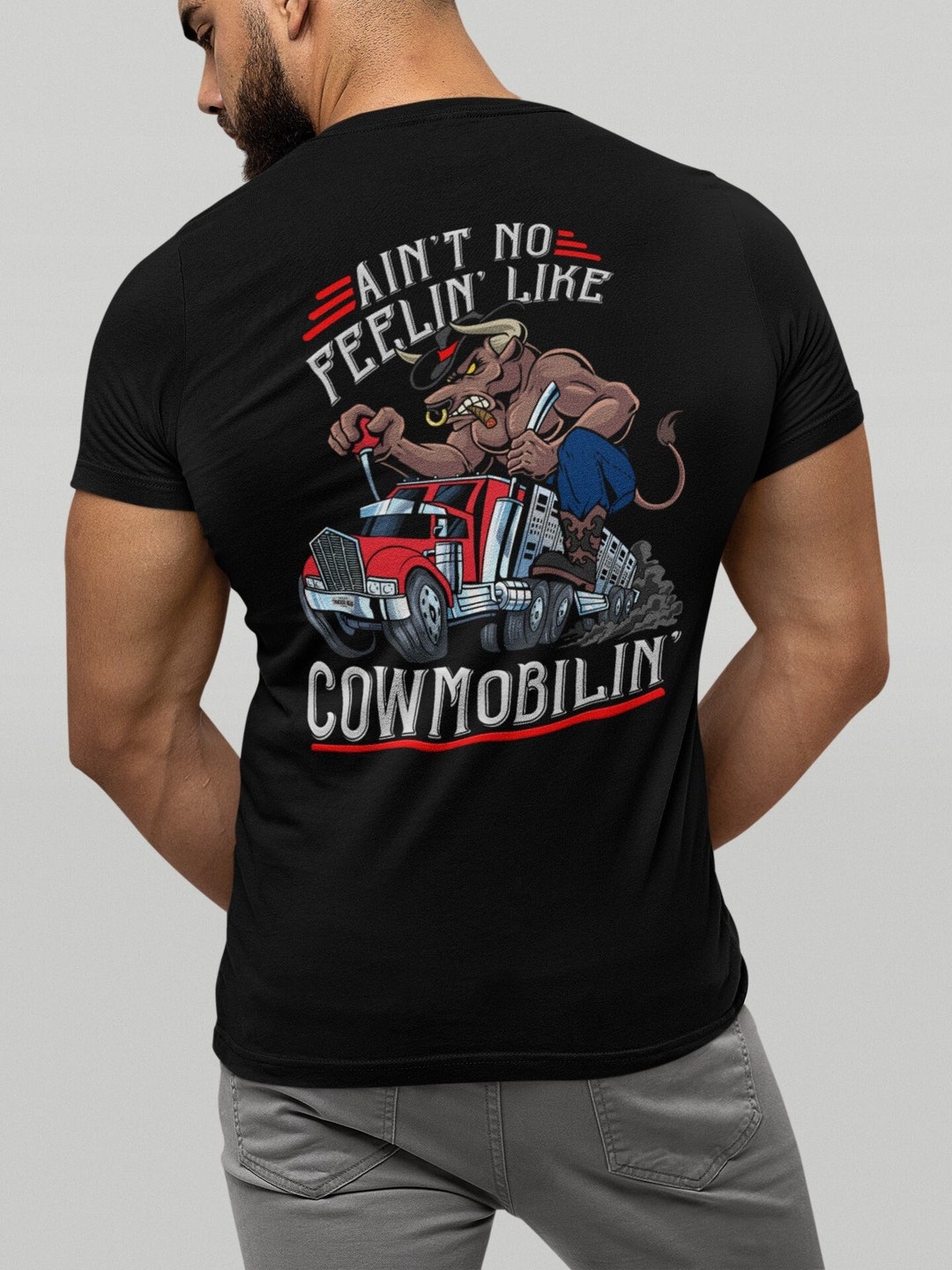 Trucker Tshirt, Ain't No Feelin Like Cowmobilin Bull Hauler T Shirts
