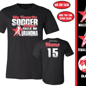 Soccer Grandma shirt, My Favorite Soccer Player Calls Me Grandma Soccer shirt, Soccer Grandma gift
