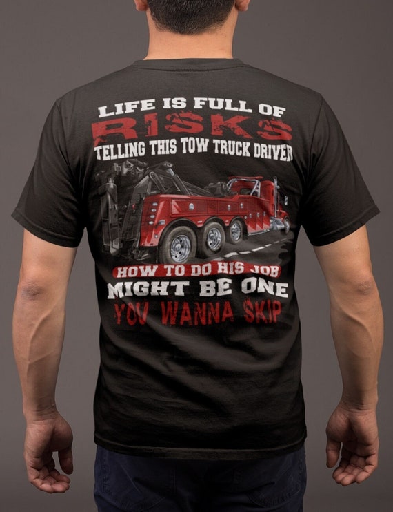 Tow Truck Driver T-Shirt - Tow Truck Driver Shirts Tow Truck Driver T-Shirt - Tow Truck Driver Shirts
