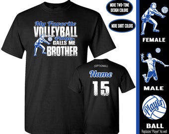 Volleyball Brother Shirt: My Favorite Volleyball Player Calls Me Brother, Volleyball Brother Gift