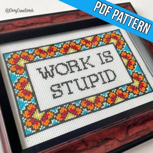 Korsstygnsmönster i PDF-format för "Work is Dumb"
