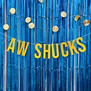 AW SHUCKS - Banner! Oyster Roast, Engagement Party, Low Country Party, Glitter Banner, Party Decor, Home Decor- More Colors Available!