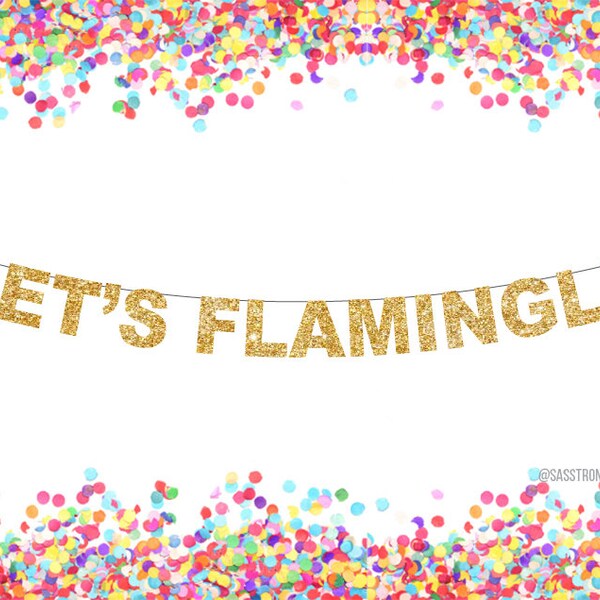 LET'S FLAMINGLE - Banner! Metallic Banner, Birthday Party decor, Happy Birthday, Flamingo Birthday decor, Dorm, More Colors Available!