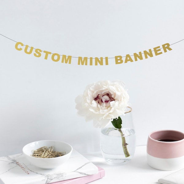 CUSTOM MINI BANNER! Desk Banner, Party, Little banner, Announcement, Engagement, Weddings, Birthdays More Colors Available!