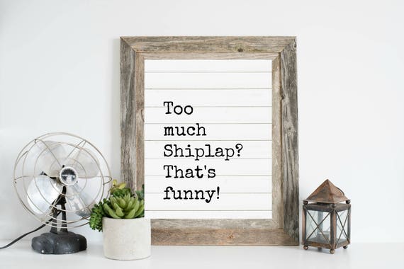 Funny Shiplap Sign Shiplap Wall Decor Farmhouse Shiplap Etsy