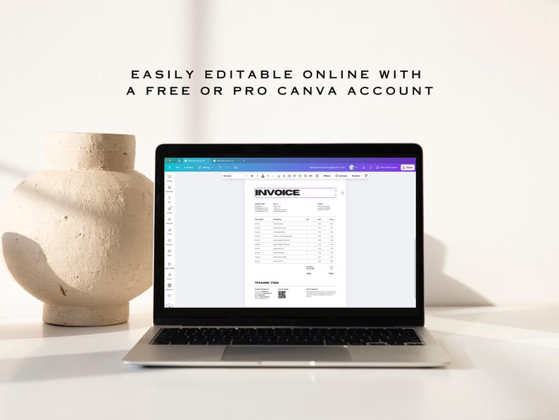 May include: A laptop displays a black and white invoice template with the word "INVOICE" at the top. The text "EASILY EDITABLE ONLINE WITH A FREE OR PRO CANVA ACCOUNT" is above the laptop. A beige, textured vase is to the left.