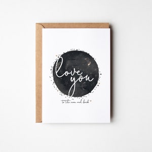 Love You To The Moon And Back Card, Moon Card, Valentines Card, Blank Card, A6 Folded Card and Envelope