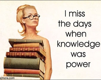 I miss the days when knowledge was power. Refridgerator Magnet