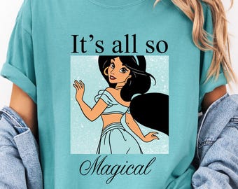 Comfort Colors Disney Princess Jasmine Shirts, It&#39;s all so magical Shirt, Disney Girls Trip, Disney World Shirts, Disneyland Shirt,