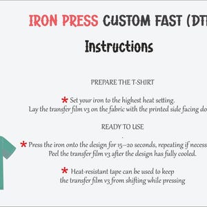 May include: Instructions for iron press custom DTF transfers. The image shows a teal t-shirt with a Minnie Mouse graphic. Text includes steps: set iron to highest heat, press for 15-20 seconds, and peel after cooling. Includes the text "IRON PRESS CUSTOM FAST (DTF)".