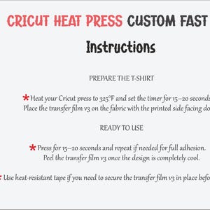 May include: Instructions for using a Cricut heat press for custom DTF transfers. The text includes steps for preparing the t-shirt, pressing the design at 325&deg;F for 15-20 seconds, and peeling the transfer film when cool.