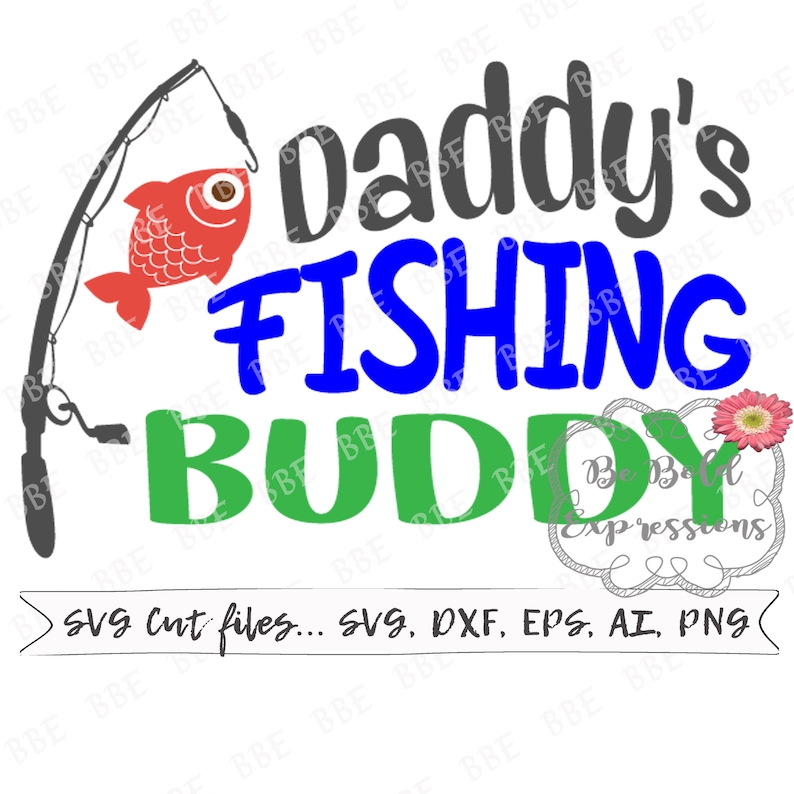 Free Free 284 Daddy&#039;s New Fishing Buddy Svg SVG PNG EPS DXF File