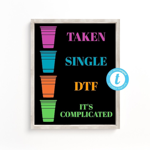 Single Taken DTF It's Complicated Editable Sign, Solo Cup Game, Drinking Party Cup Game, DIY College Party Ideas, College Party Drinks Sign