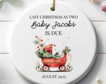 Pregnancy Announcement Ornament: Last Christmas as Two, Baby Keepsake