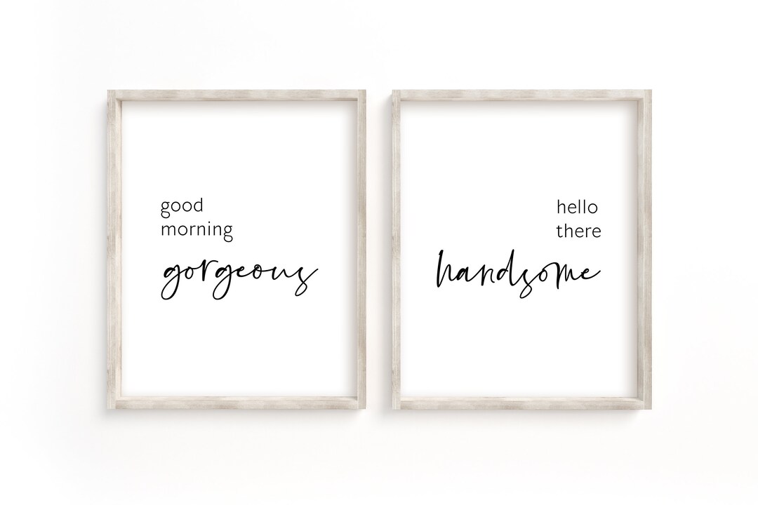 Good Morning Hello There Handsome Signs, Good Morning