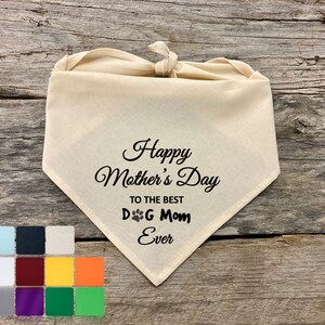 Dog Bandana, Happy Mother&#39;s Day to the Best Dog Mum Ever, Mother&#39;s Day Personalized Gift, Dog Gifts for Moms, Fur Mom Gifts for Mother&#39;s Day