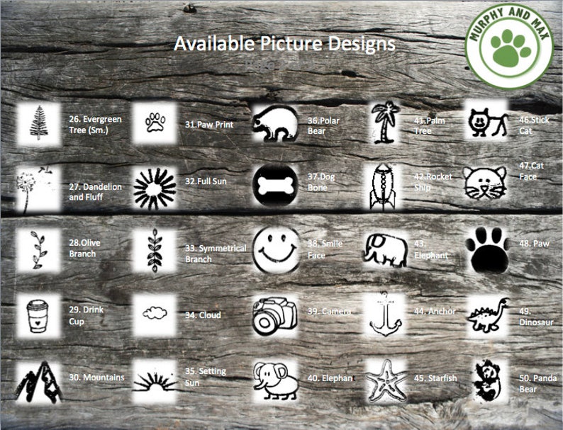 May include: A chart of 50 different black and white illustrations on a wood background. The illustrations include a variety of animals, plants, and objects. The text "Available Picture Designs" is at the top of the chart.
