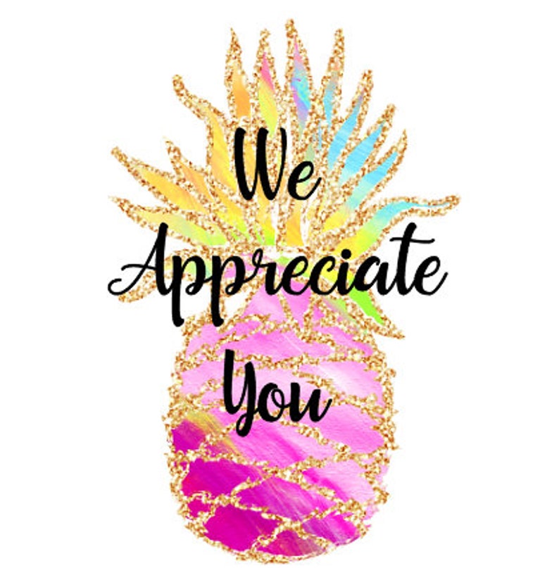 Peut inclure: Un ananas color&eacute; avec des accents de paillettes dor&eacute;es et le texte "We Appreciate You".