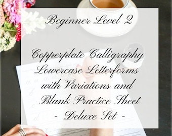 Beginner Level 2: DELUXE Lowercase Copperplate Calligraphy Alphabet Worksheet with Letter Variations & Blank Practice- Digital Download