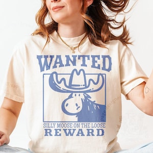 Funny Moose Wanted Poster T-Shirt, Silly Moose On The Loose T-Shirt, Quirky Animal Graphic Tee, Reward Moose Shirt, Fun Novelty Gift
